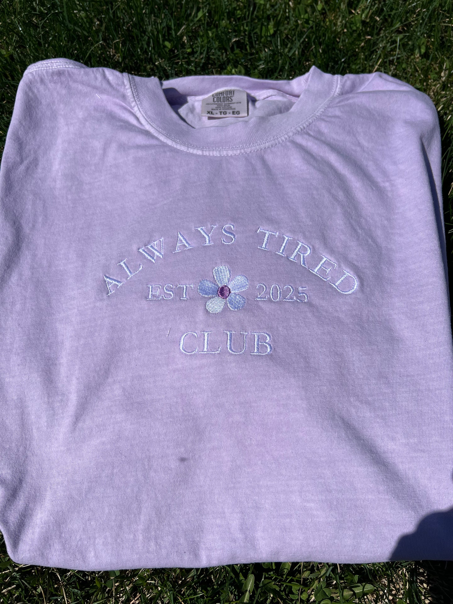 Always Tired Embroidered t-shirt Comfort Colors